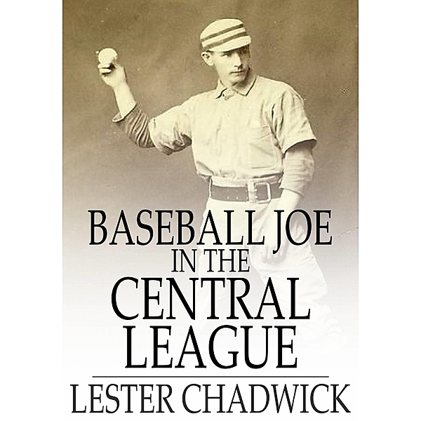 Baseball Joe in the Central League / The Floating Press, Lester Chadwick