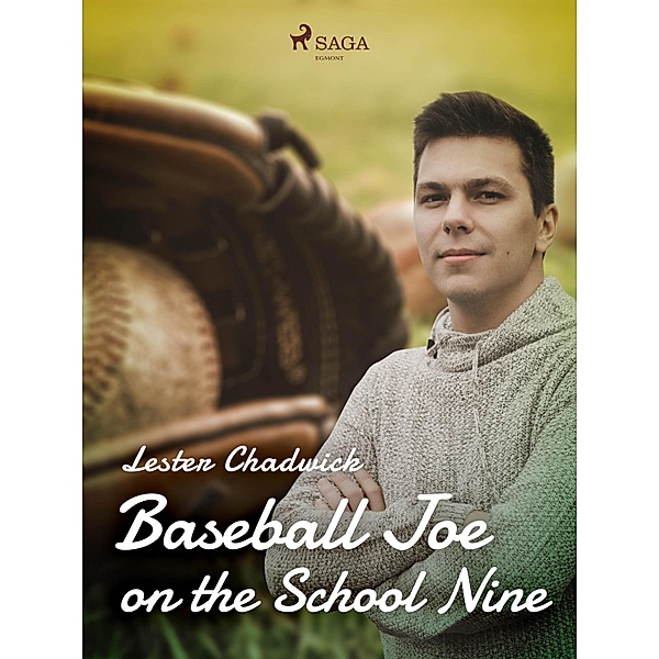 Baseball Joe on the School Nine / World Classics, Lester Chadwick