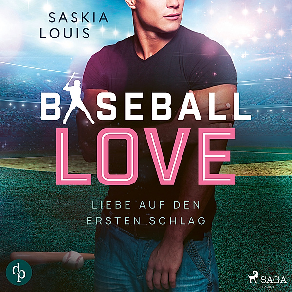 Baseball Love - 1 - Liebe auf den ersten Schlag - Baseball Love 1 (Ungekürzt), Saskia Louis