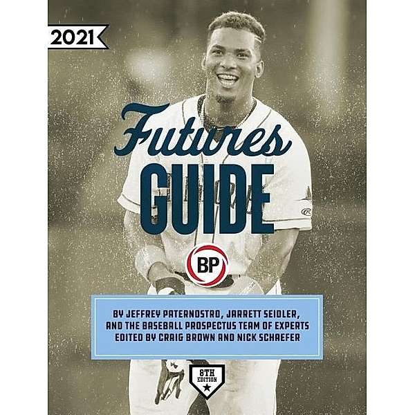 Baseball Prospectus Futures Guide 2021, Baseball Prospectus