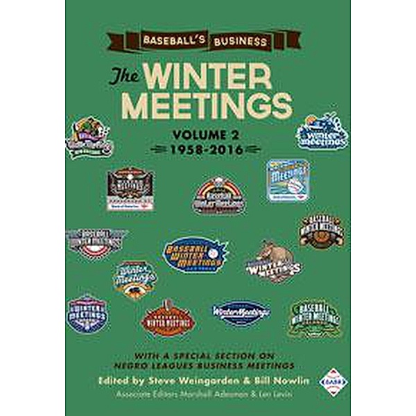 Baseball's Business: The Winter Meetings: 1958-2016 (Volume Two), Society for American Baseball Research