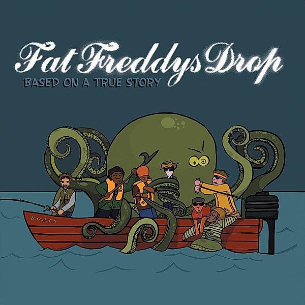 Based On A True Story, Fat Freddy's Drop