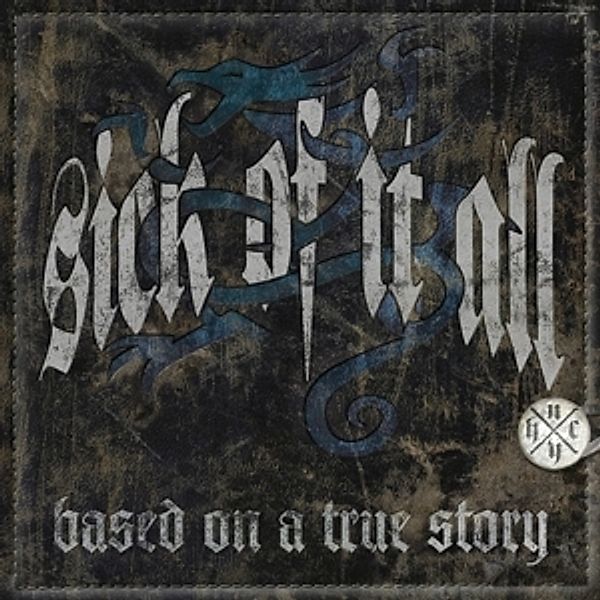 Based On A True Story (Ltd.Edt.), Sick Of It All