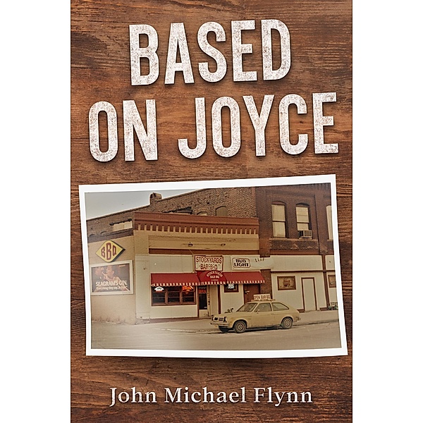 Based On Joyce, John Michael Flynn