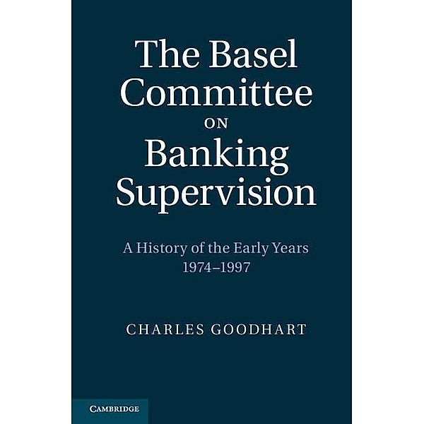 Basel Committee on Banking Supervision, Charles Goodhart
