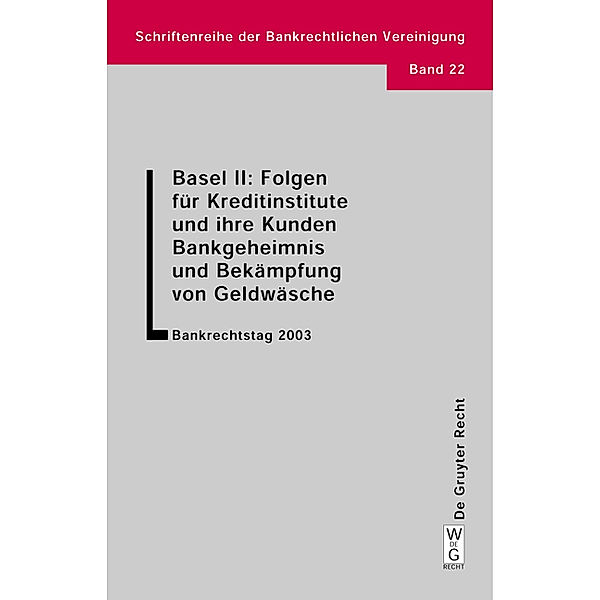 Basel II: Folgen für Kreditinstitute und ihre Kunden,  Bankgeheimnis und Bekämpfung von Geldwäsche