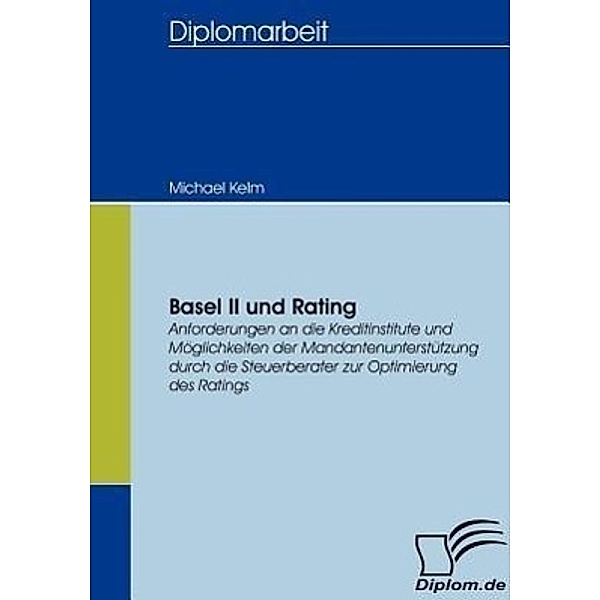 Basel II und Rating, Michael Kelm