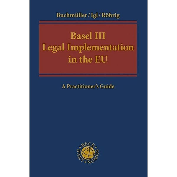 Basel III Legal Implementation in the EU, Patrik Buchmüller, Andreas Igl, Susanne Röhrig