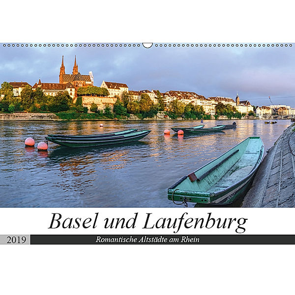 Basel und Laufenburg - Romantische Altstädte am Rhein (Wandkalender 2019 DIN A2 quer), Sandra Schänzer