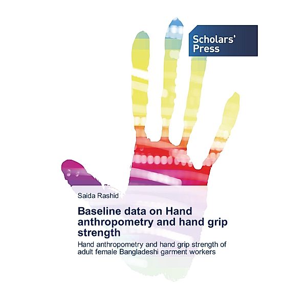 Baseline data on Hand anthropometry and hand grip strength, Saida Rashid