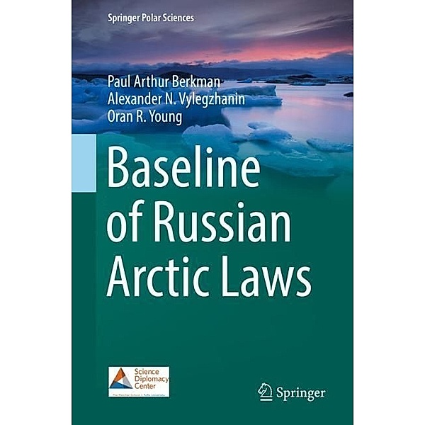 Baseline of Russian Arctic Laws, Paul Arthur Berkman, Alexander N. Vylegzhanin, Oran R. Young