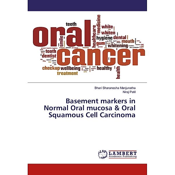 Basement markers in Normal Oral mucosa & Oral Squamous Cell Carcinoma, Bhari Sharanesha Manjunatha, Niraj Patil