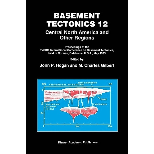 Basement Tectonics 12 / Proceedings of the International Conferences on Basement Tectonics Bd.6