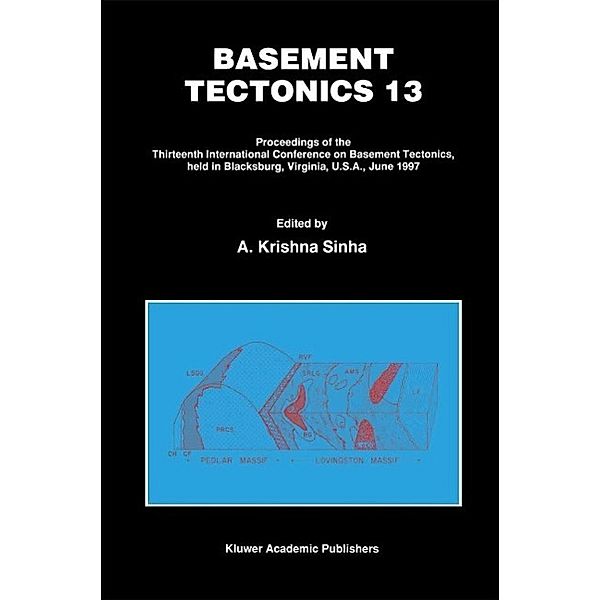 Basement Tectonics 13 / Proceedings of the International Conferences on Basement Tectonics Bd.7