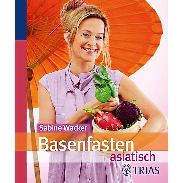 Basenfasten asiatisch, Sabine Wacker