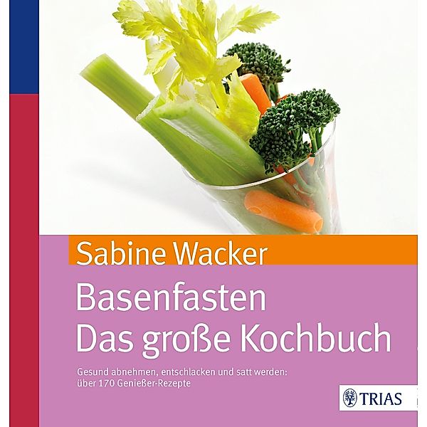 Basenfasten - Das große Kochbuch, Sabine Wacker