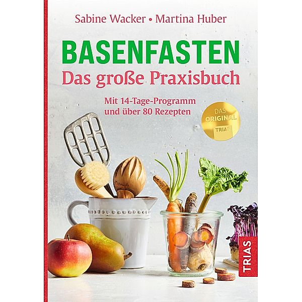 Basenfasten - Das grosse Praxisbuch, Sabine Wacker, Martina Huber