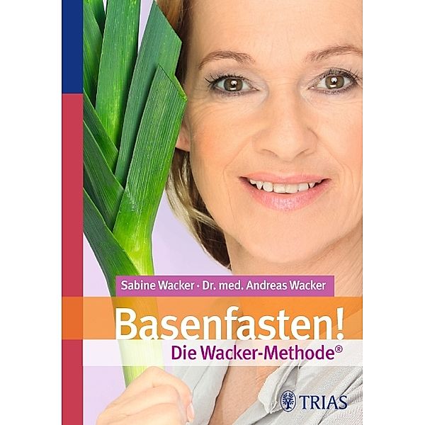 Basenfasten! Die Wacker-Methode, Sabine Wacker