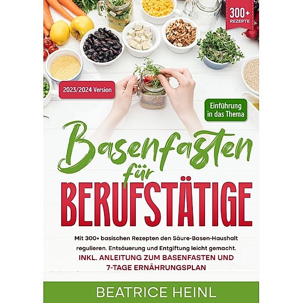 Basenfasten für Berufstätige, Beatrice Heinl