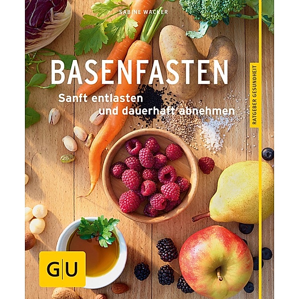 Basenfasten / GU Ratgeber Gesundheit, Sabine Wacker