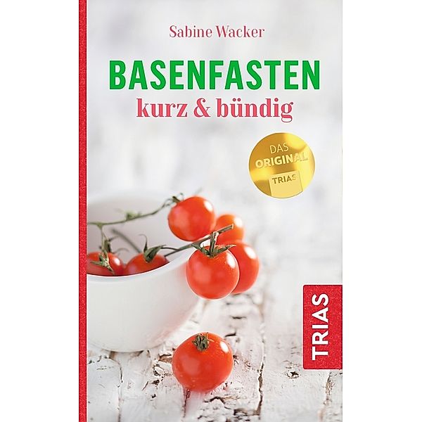Basenfasten kurz & bündig, Sabine Wacker