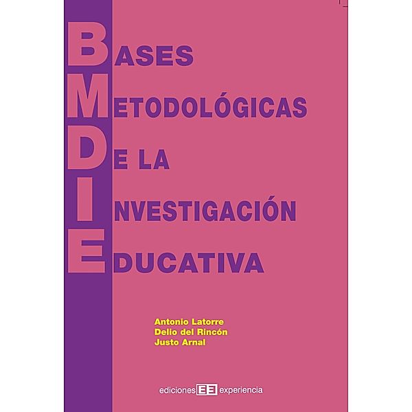 Bases metodológicas de la investigación educativa, Antonio Latorre, Delio del Rincón, Justo Arnal