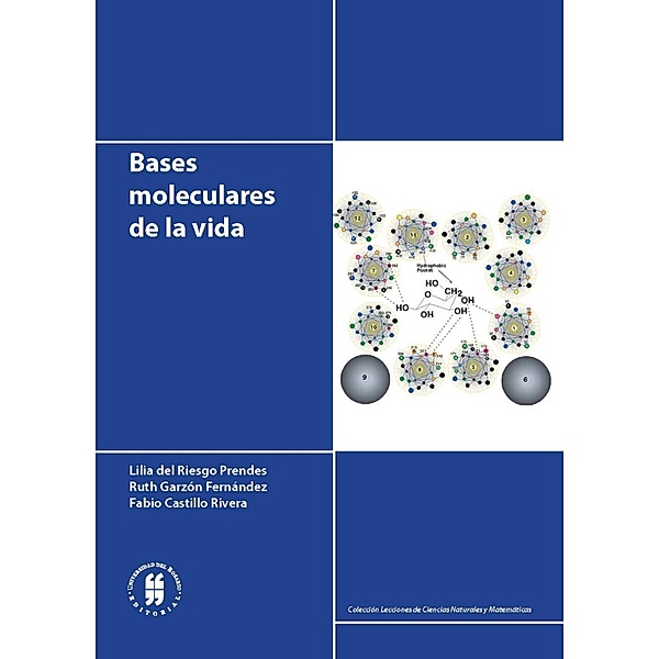 Bases moleculares de la vida / Lecciones de Ciencias Naturales y Matemáticas Bd.1