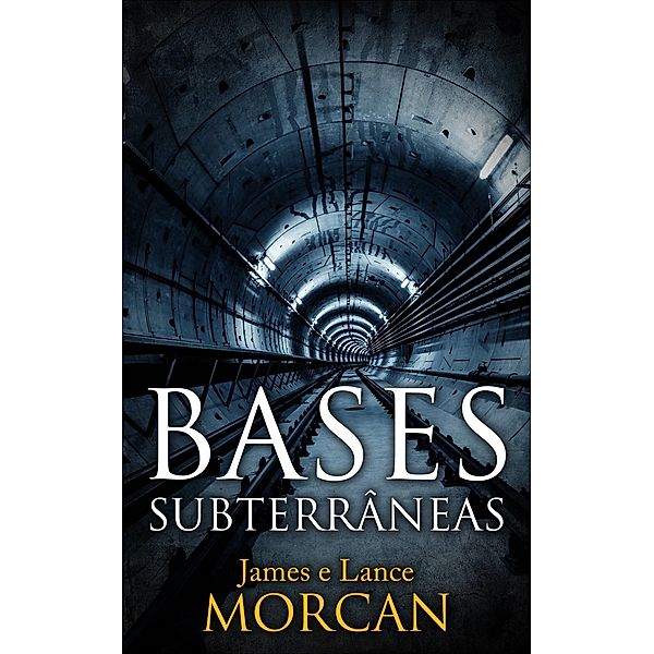 Bases Subterrâneas, James Morcan, Lance Morcan