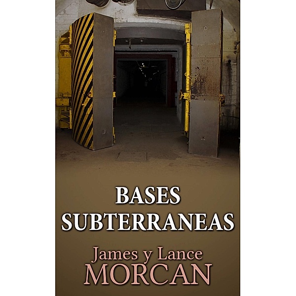 Bases Subterraneas, James Morcan, Lance Morcan