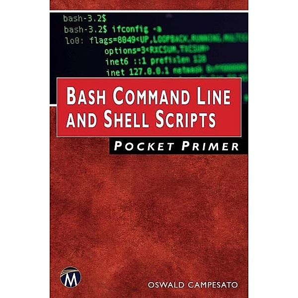 Bash Command Line and Shell Scripts Pocket Primer / Pocket Primer, Campesato