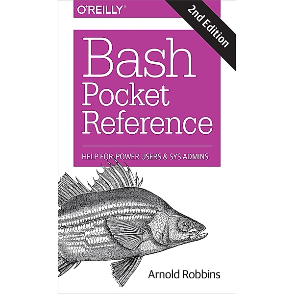 Bash Pocket Reference / O'Reilly Media, Arnold Robbins