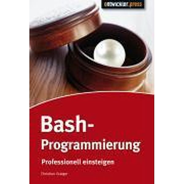 Bash-Programmierung, Christian Graiger