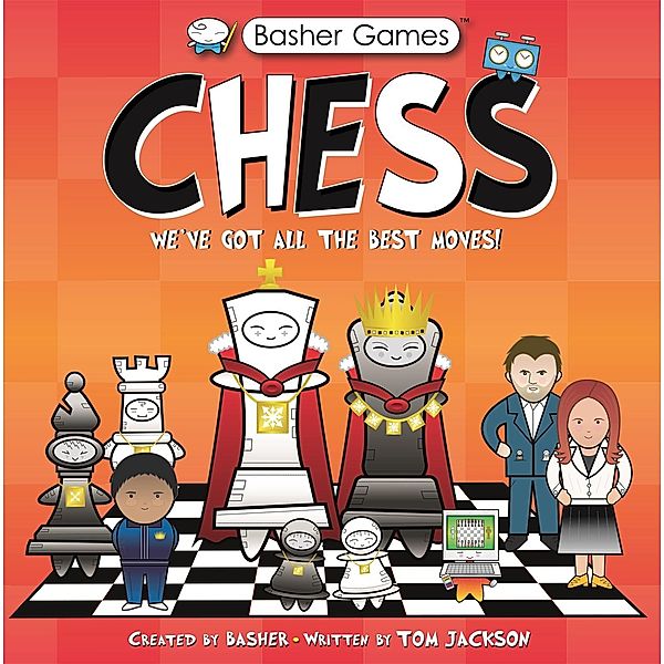 Basher Games: Chess, Simon Basher, Tom Jackson