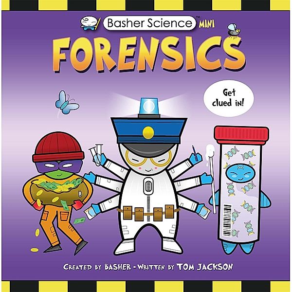 Basher Science Mini: Forensics, Tom Jackson