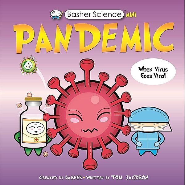 Basher Science Mini: Pandemic, Tom Jackson