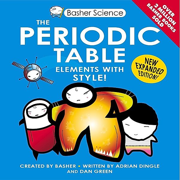 Basher Science: The Periodic Table, Adrian Dingle, Dan Green