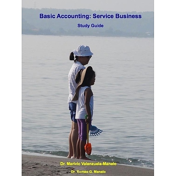 Basic Accounting: Service Business Study Guide / eBookIt.com, Marivic V. Manalo