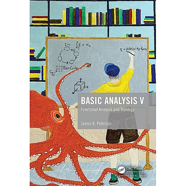 Basic Analysis V, James K. Peterson