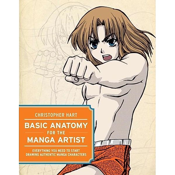 Basic Anatomy for the Manga Artist, Christopher Hart