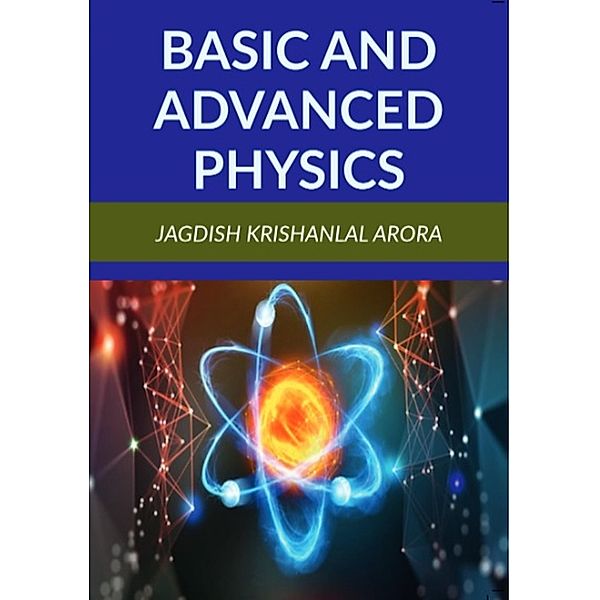 Basic and Advanced Physics, Jagdish Krishanlal Arora