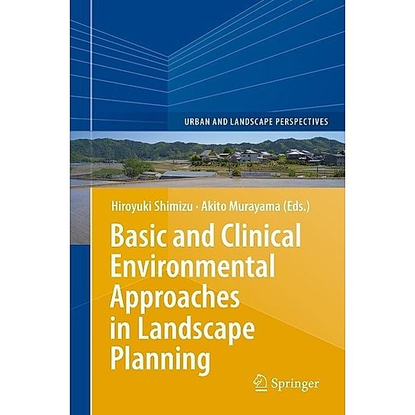 Basic and Clinical Environmental Approaches in Landscape Planning / Urban and Landscape Perspectives Bd.17
