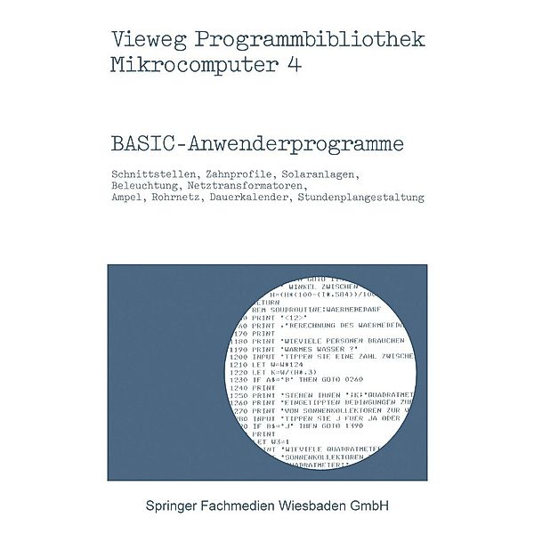 BASIC-Anwenderprogramme / Vieweg-Programmbibliothek Mikrocomputer Bd.4, Peter Frahm, Werner Hürlimann, Helmut Richter, Harald Schumny, Achim Stößer, Wilfried Wendt