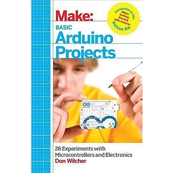 Basic Arduino Projects, Don Wilcher