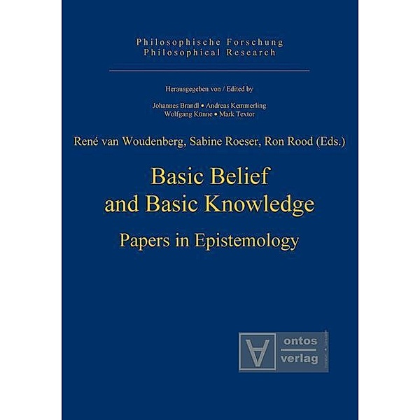 Basic Belief and Basic Knowledge / Philosophische Forschung / Philosophical Research Bd.4