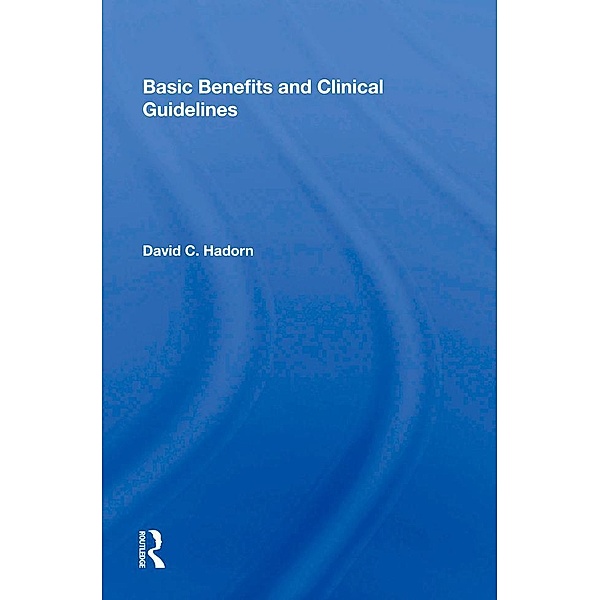 Basic Benefits And Clinical Guidelines, David C. Hadorn
