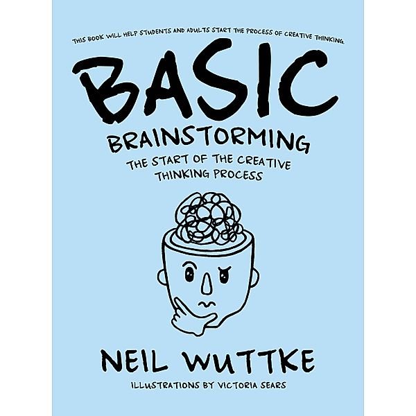 Basic Brainstorming, Neil Wuttke