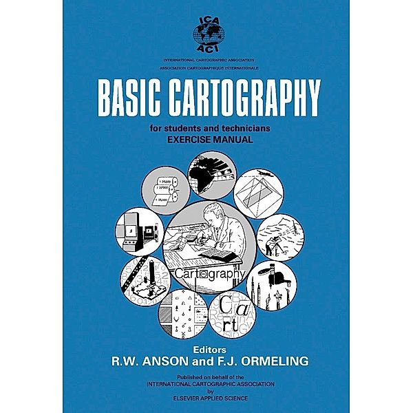 Basic Cartography: For Students and Technicians; Exercise Manual