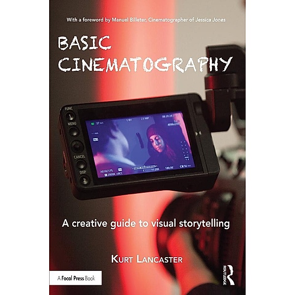 Basic Cinematography, Kurt Lancaster