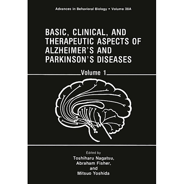Basic, Clinical, and Therapeutic Aspects of Alzheimer's and Parkinson's Diseases / Advances in Behavioral Biology Bd.38A