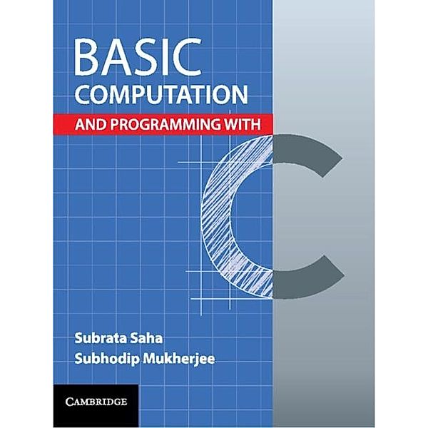 Basic Computation and Programming with C, Subrata Saha